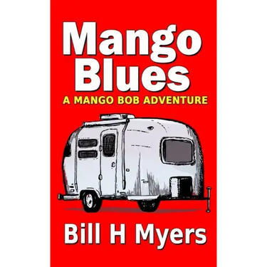 Mango Blues: A Mango Bob Adventure