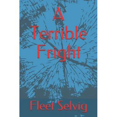 A Terrible Fright