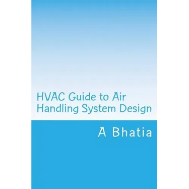 HVAC Guide to Air Handling System Design: Quick Book