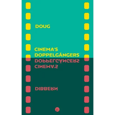 Cinema's Doppelgängers