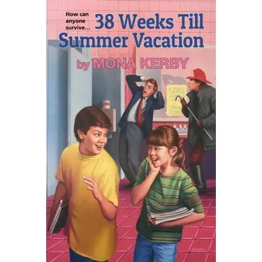 38 Weeks Till Summer Vacation