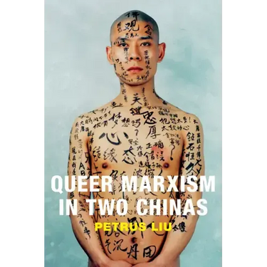 Queer Marxism in Two Chinas