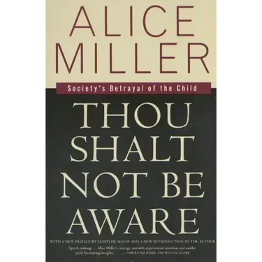 Thou Shalt Not Be Aware: Society's Betrayal of the Child