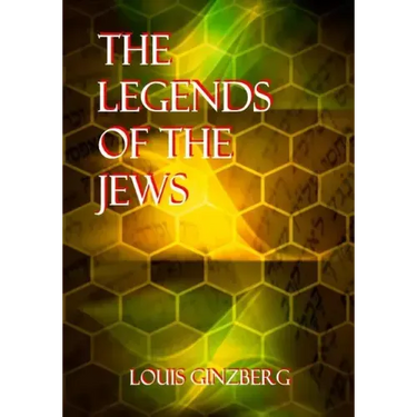 The Legends Of The Jews