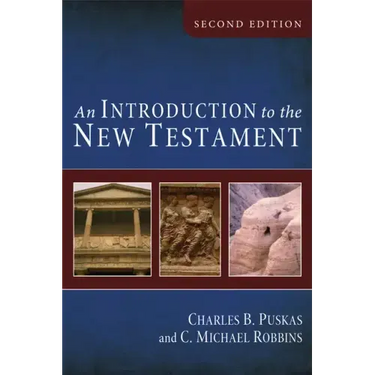 An Introduction to the New Testament, Second Edition