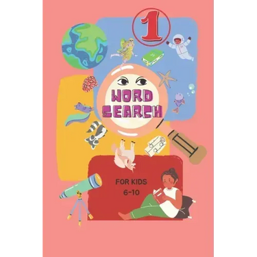 Word Search For Kids 6-10: 60 Themed Word Search Puzzles for Learning Vocabulary, Spelling, and More