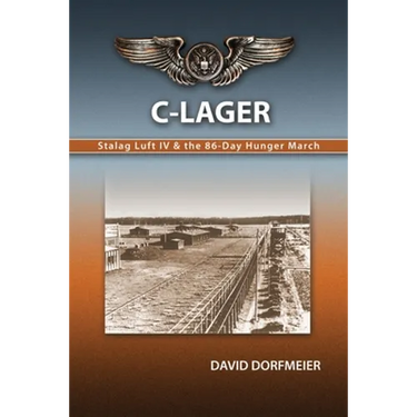 C-Lager: Stalag Luft IV & the 86-Day Hunger March