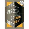 The Speed of Sound: Breaking the Barriers Between Music and Technology: A Memoir