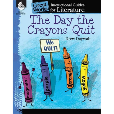 The Day Crayons Quit: An Instructional Guide for Literature