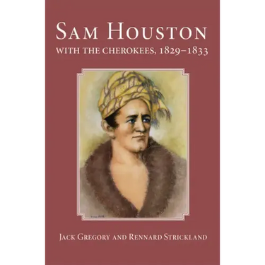 San Houston with the Cherokees, 1829-1833