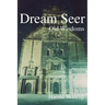 Dream Seer: Old Wisdoms