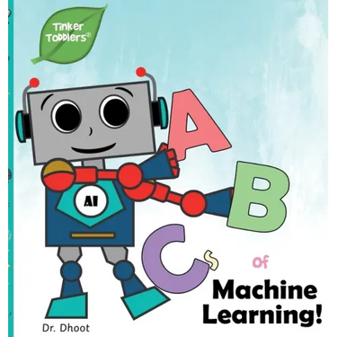 ABCs of Machine Learning (Tinker Toddlers)