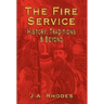 The Fire Service: History, Traditions & Beyond