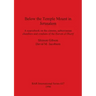 Below the Temple Mount in Jerusalem: A sourcebook on the cisterns, subterranean chambers and conduits of the Ḥaram al-Sharīf