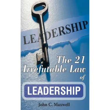 The 21 Irrefutable Law of Leadership