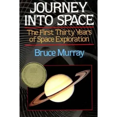 Journey into Space: The First Thirty Years of Space Exploration