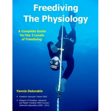 Freediving - The Physiology: A Complete Guide for the 3 Levels of Freediving