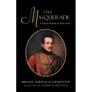 The Masquerade: A Poetic Drama in Four Acts