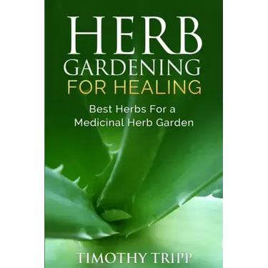 Herb Gardening For Healing: Best Herbs For a Medicinal Herb Garden