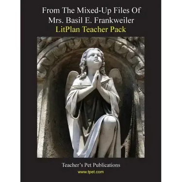 Litplan Teacher Pack: From the Mixed-Up Files of Mrs. Basil E. Frankweiler