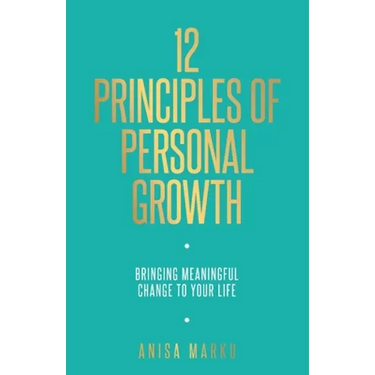 12 Principles of Personal Growth: Bringing Meaningful Change to Your Life