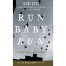 Run Baby Run-New Edition: The True Story Of A New York Gangster Finding Christ