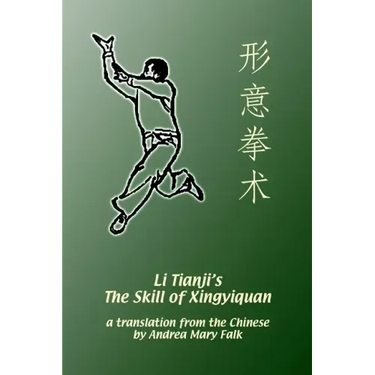 Li Tianji's The Skill of Xingyiquan
