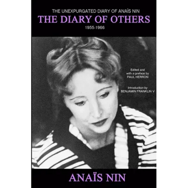 The Diary of Others: The Unexpurgated Diary of Anaïs Nin, 1955-1966