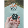 You Lead You with Gra3ce: A Pathway to Inner Leadership and Personal Wholeness