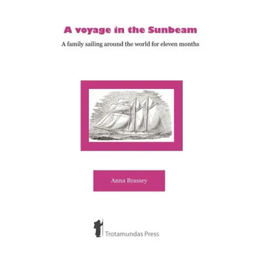 A Voyage in the Sunbeam - A Family Sailing Around the World