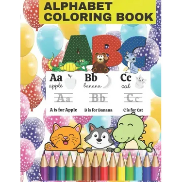 alphabet coloring book: Fun with Numbers, Letters, Shapes, Colors, and Animals
