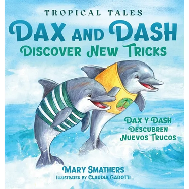 Dax and Dash Discover New Tricks: Dax y Dash descubren nuevos trucos