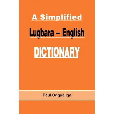 A Simplified Lugbara-English Dictionary