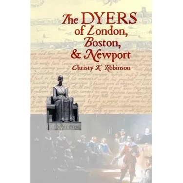 The DYERS of London, Boston, & Newport