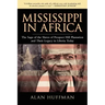 Mississippi in Africa: The Saga of the Slaves of Prospect Hill Plantation and Their Legacy in Liberia Today