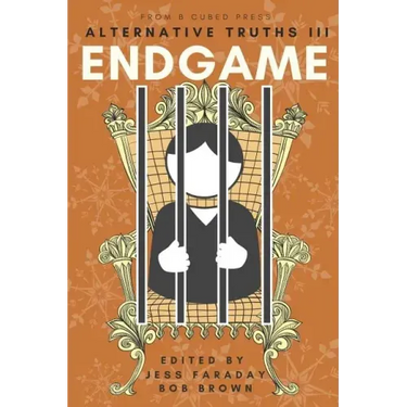 Alternative Truths III: Endgame