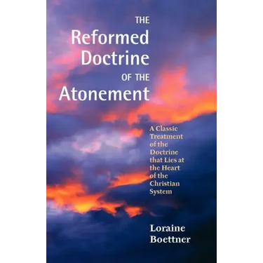 The Reformed Doctrine of the Atonement