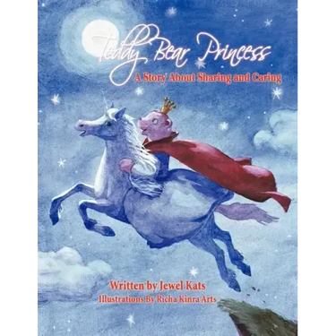 Teddy Bear Princess: A Story About Sharing and Caring