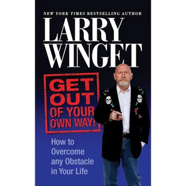 Get Out of Your Own Way: How to Overcome Any Obstacle in Your Life