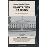 The Plantation Nations: Over 400 years of Free Service