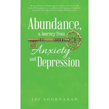 Abundance, a Journey from Anxiety and Depression