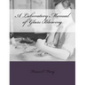 A Laboratory Manual of Glass Blowing