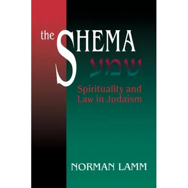 The Shema: Spirituality and Law in Judaism (Revised)
