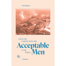 Acceptable Men: Life in the Largest Steel Mill in the World