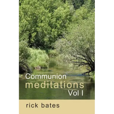 Communion Meditations, Vol I