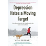 Depression Hates a Moving Target: How Running with My Dog Brought Me Back from the Brink (Depression and Anxiety Therapy, Bipolar)