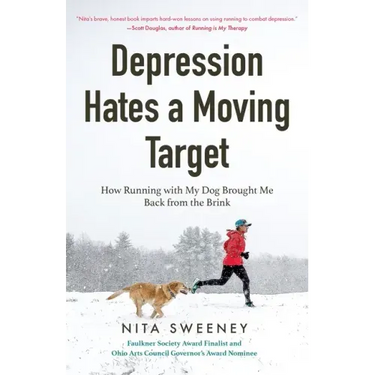 Depression Hates a Moving Target: How Running with My Dog Brought Me Back from the Brink (Depression and Anxiety Therapy, Bipolar)