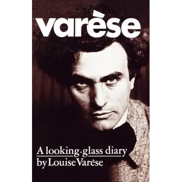 Varèse: A Looking-Glass Diary