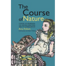 The Course of Nature: A Book of Drawings on Natural Selection and Its Consequences