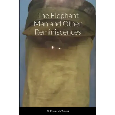 The Elephant Man and Other Reminiscences